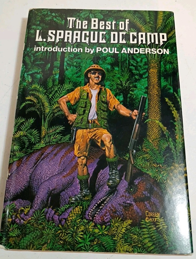 The Best of L. Sprague De Camp. Intro by Poul Anderson  BCE/HC/DJ.  1978