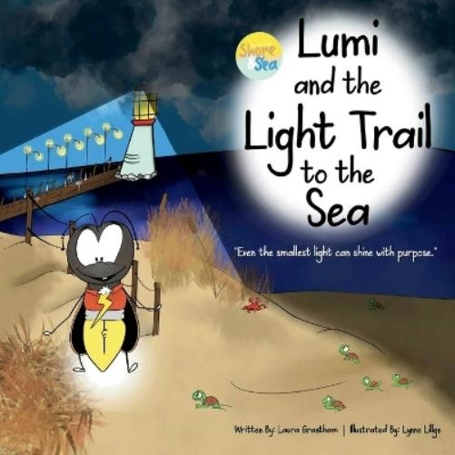 Laura Grantham Lumi and the Light Trail to the Sea (Paperback)Another great item from Rarewaves USA | Free delivery!