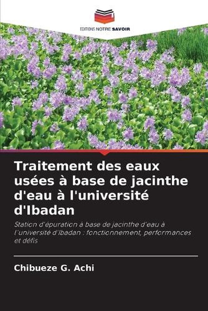 Traitement des eaux uses base de jacinthe d'eau l'universit d'Ibadan by Chibueze