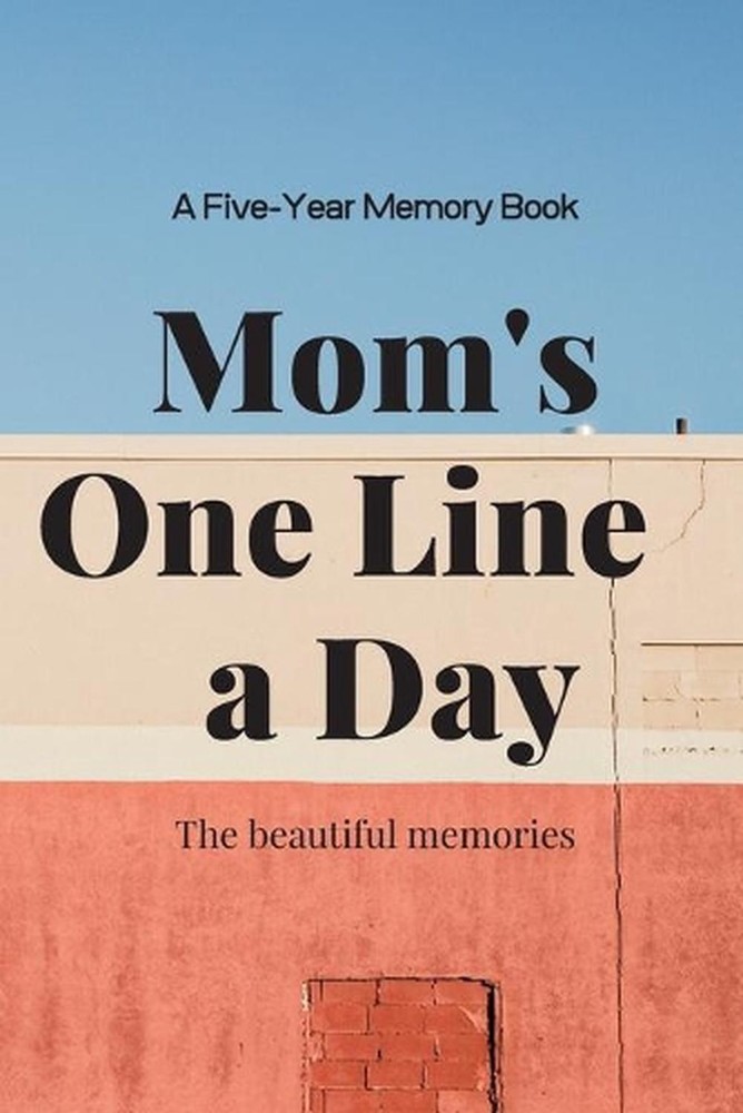 Mom's One Line a Day by The Beautiful Memories (English) Paperback Book