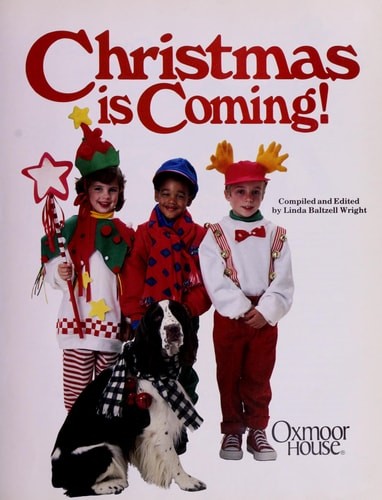 Christmas is Coming! 1992 by Wright, Linda Baltzell, editor, Good Book