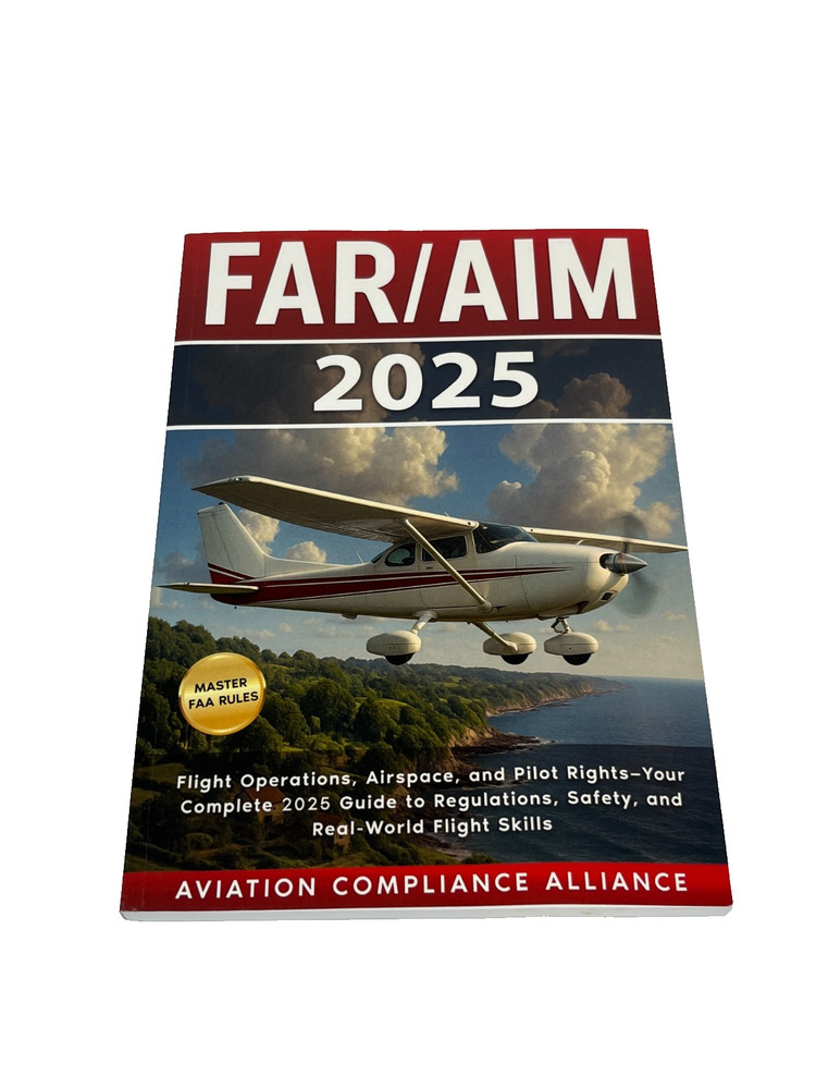 FAR/AIM 2025: The Ultimate Guide to FAA Regulations and Aeronautical Information