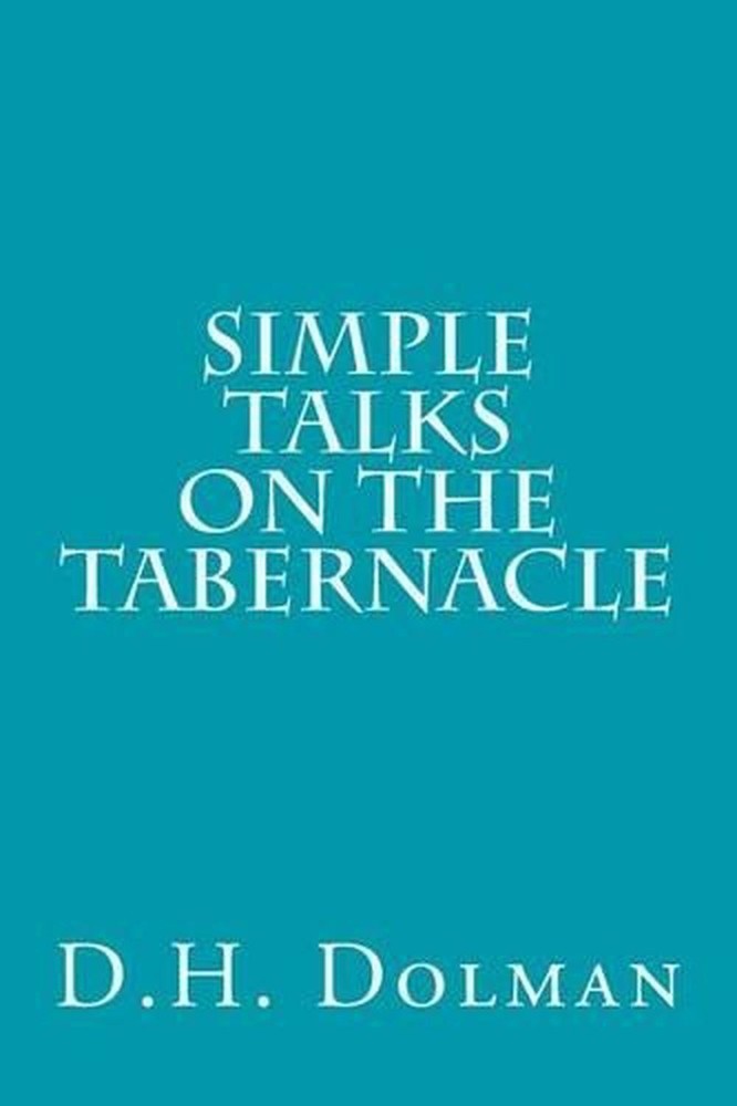 Simple Talks on the Tabernacle by D.H. Dolman (English) Paperback Book