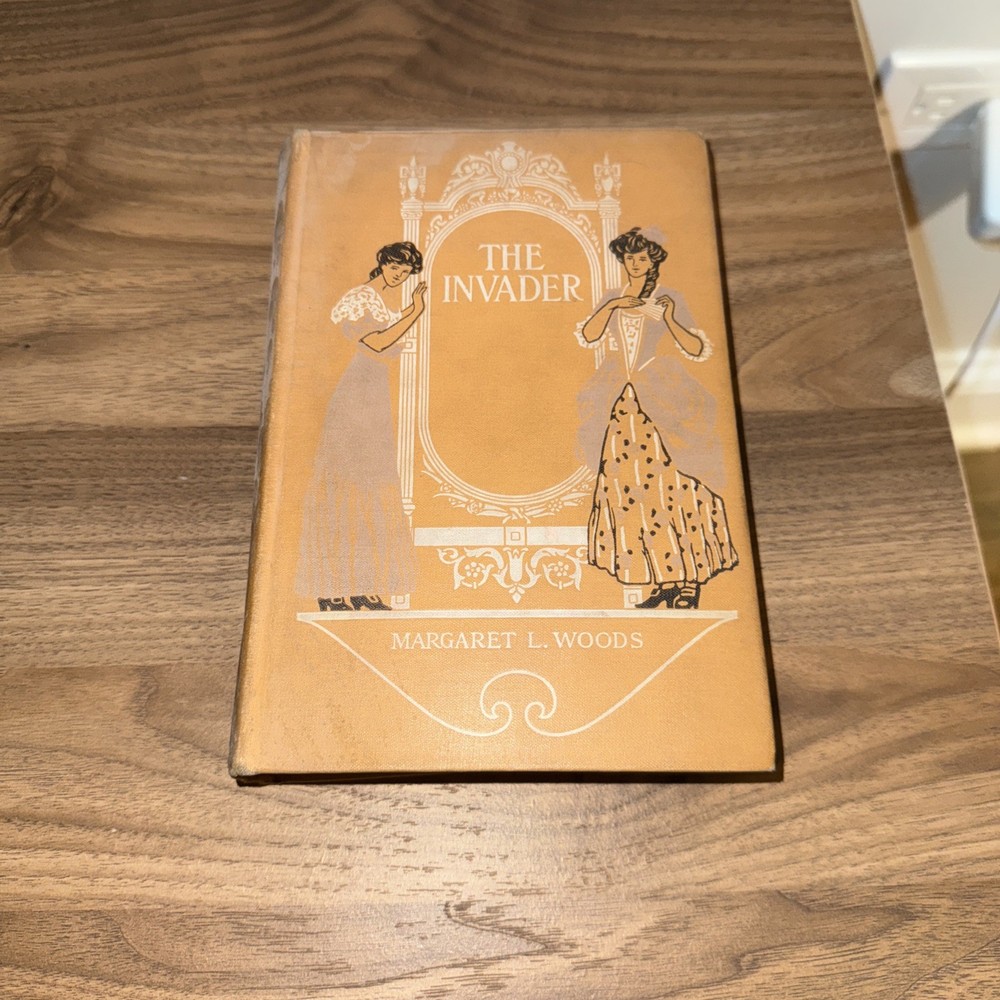 The Invader- A 1907 Novel By Margret L. Woods