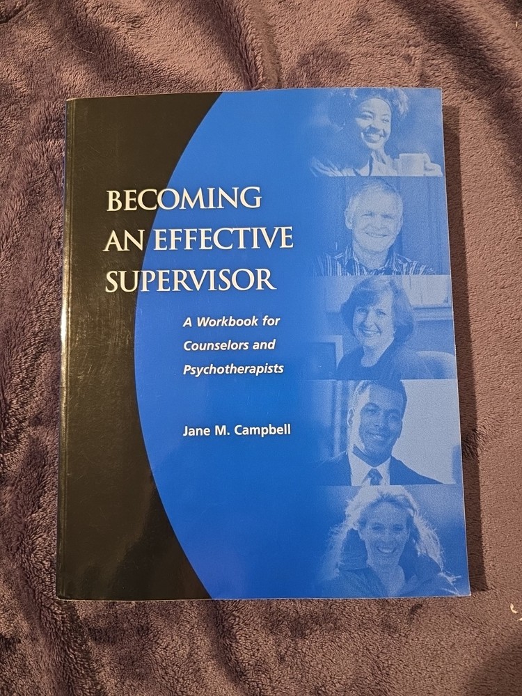 Becoming an Effective Supervisor : A Workbook for Counselors and  psychotherapis