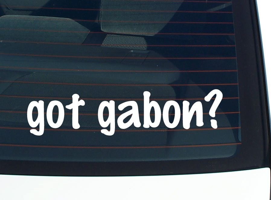 got gabon? CAR DECAL BUMPER STICKER VINYL FUNNY JOKE WINDOW