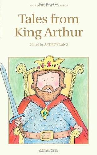 Tales from King Arthur (Wordsworth Children's Classics) (Wordswo