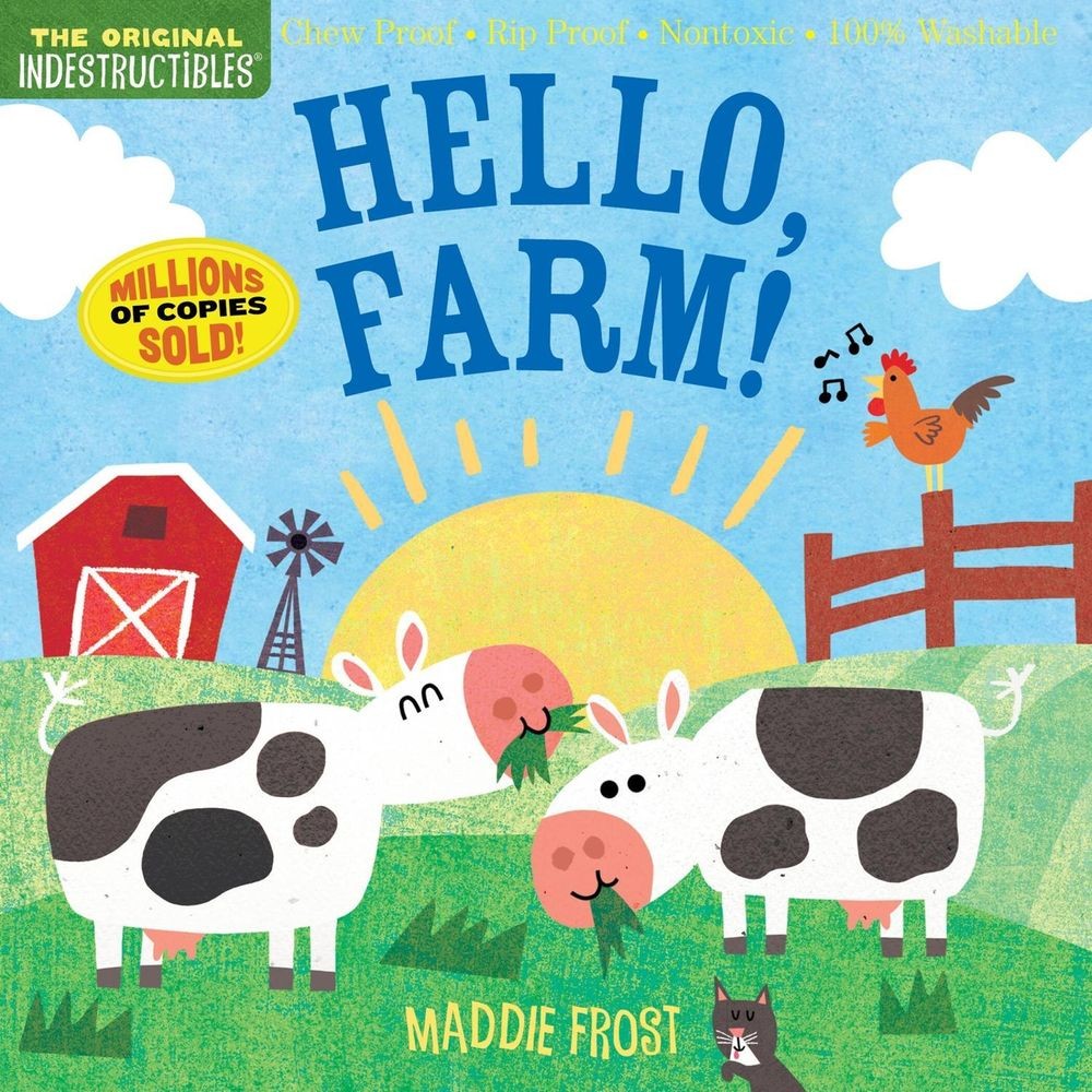 Indestructibles: Hello, Farm!: Chew Proof ? Rip Proof ? Nontoxic ? 100% Washable