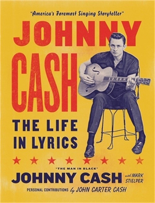 Johnny Cash: The Life in Lyrics (Hardback or Cased Book)