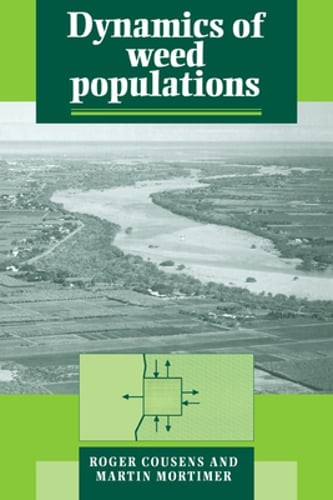Dynamics of Weed Populations by Roger Cousens: New