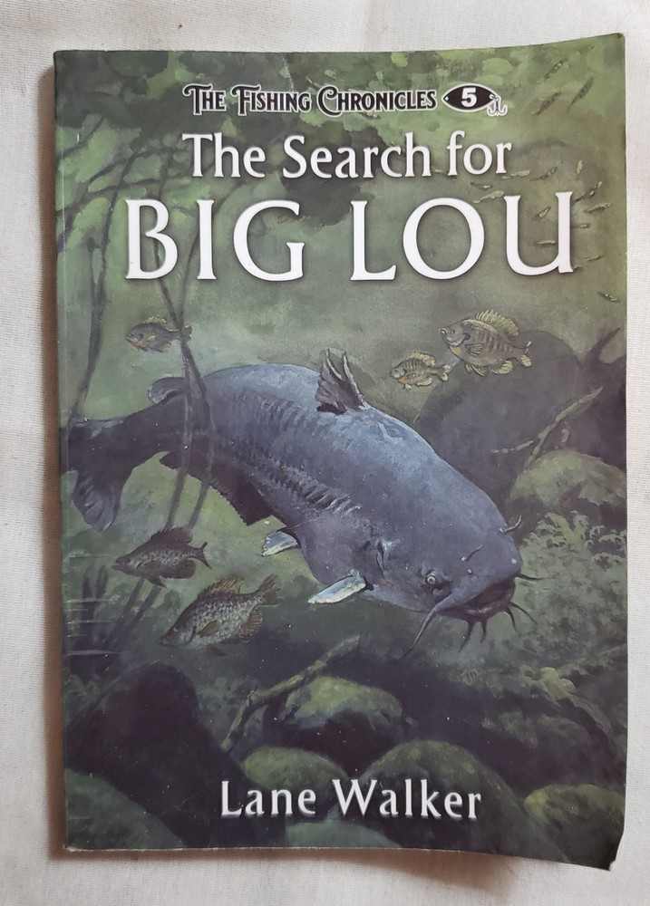 The Search for Big Lou by Lane Walker TPB 2021 Bakken Books #5 Fishing Chronicle