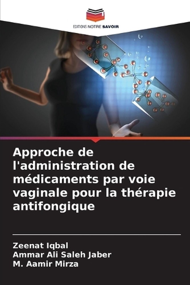 Approche de l'administration de mdicaments par voie vaginale pour la thrapie ant