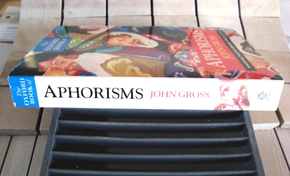 The Oxford Book of Aphorisms - paperback John Gross