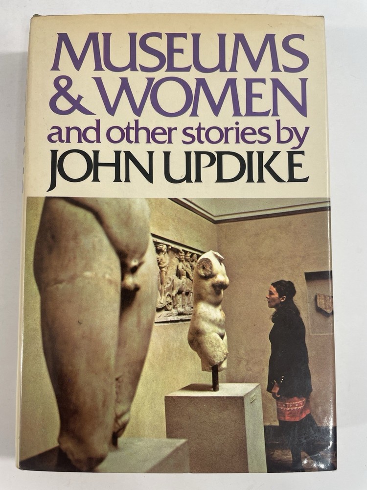 John UPDIKE Museums and Women and Other Stories 1st Edition 1972 Knopf HC DJ