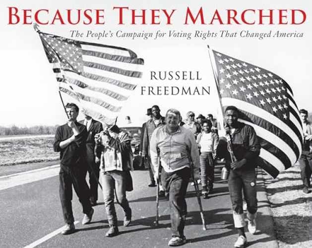 Because They Marched: The - Hardcover, by Freedman Russell - Very Good b