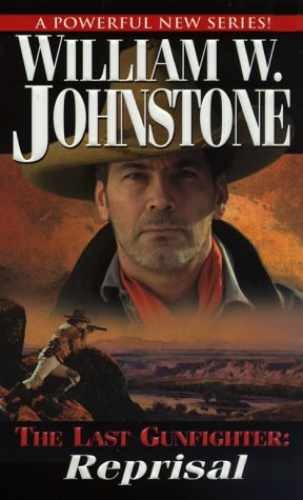 Reprisal (Last Gunfighter) - Paperback, by Johnstone William W. - Very Good