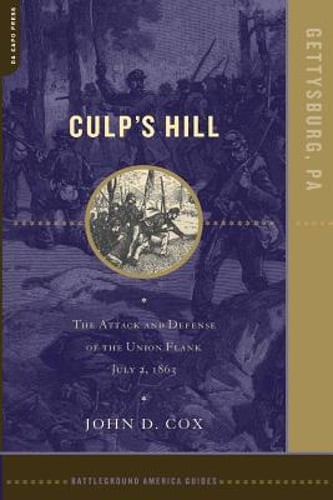 Culp's Hill: The Attack and Defense of the Union Flank, July 2, 1863 by John Cox