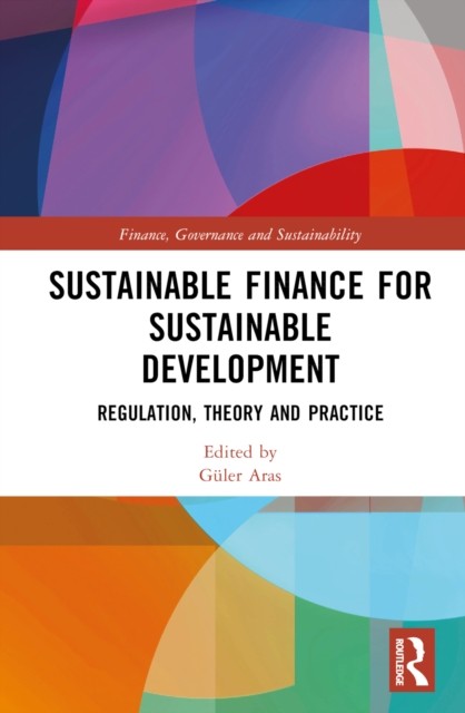 Sustainable Finance for Sustainable Development by GÃ¼ler Aras HARDBACK
