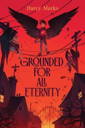 Grounded for All Eternity - Hardcover By Marks, Darcy - GOOD