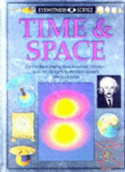 Time and Space (Eyewitness Science) By John R. Gribbin