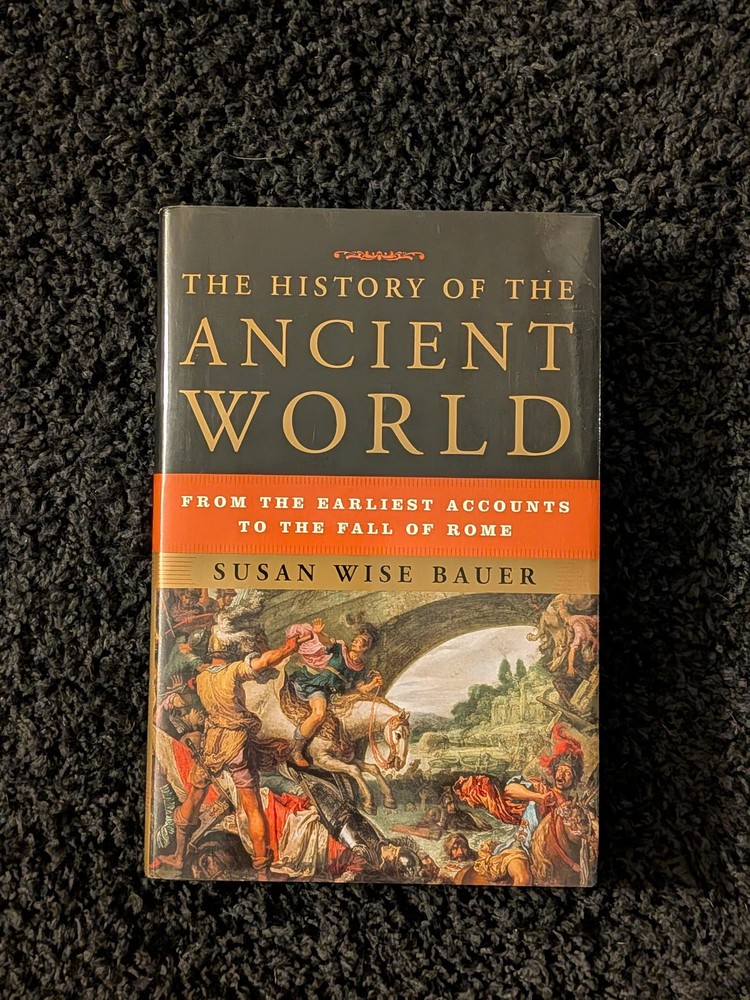 The History of the Ancient World, Hardcover, Susan Wise Bauer