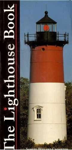 The Lighthouse Book - Paperback, by Samuel Willard Crompton; Samuel - Very Good