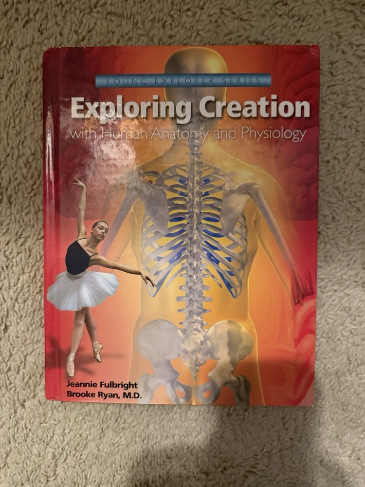 Exploring Creation Human Anatomy & Physiology Hardcover by Fulbright & Ryan
