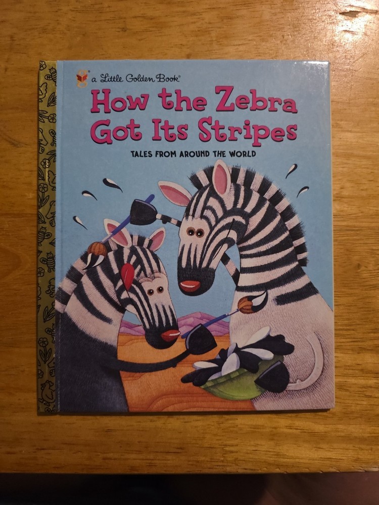 How the Zebra Got Its Stripes by Ron Fontes and Golden Books (2002, Hardcover)