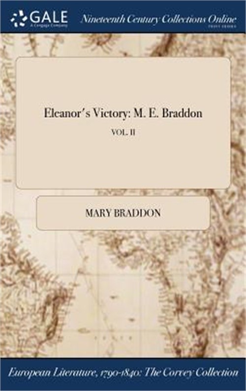 Eleanor's Victory: M. E. Braddon; VOL. II (Hardback or Cased Book)
