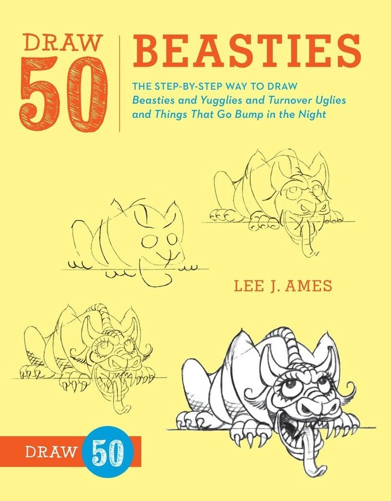 Draw 50 Beasties: The Step-by-Step Way to Draw 50 Beasties and Yugglies and ...