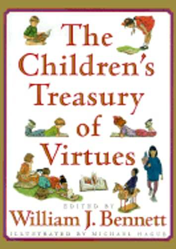 The Children's Treasury of Virtues by Dr. Bennett, William J: Used
