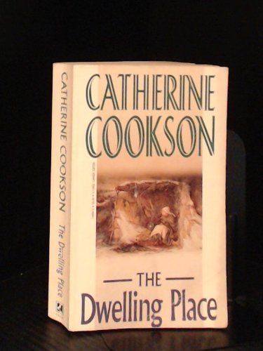 The Dwelling Place By Catherine Cookson. 9780552142861