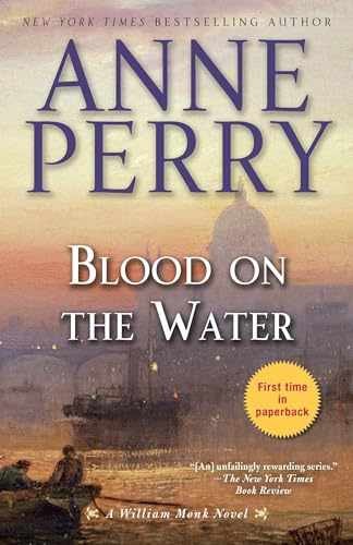 Blood on the Water: A William Monk Novel - Paperback, by Perry Anne - Very Good