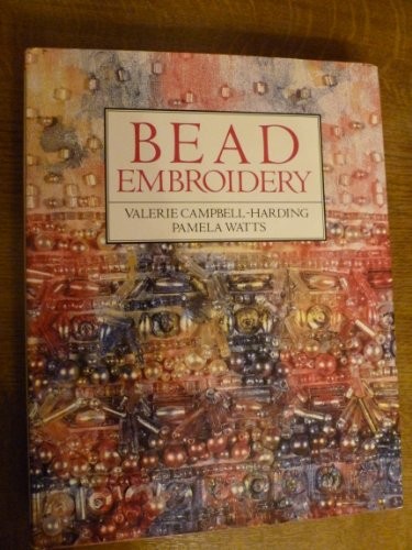 Bead Embroidery - Hardcover By Campbell-Harding, Valerie - VERY GOOD