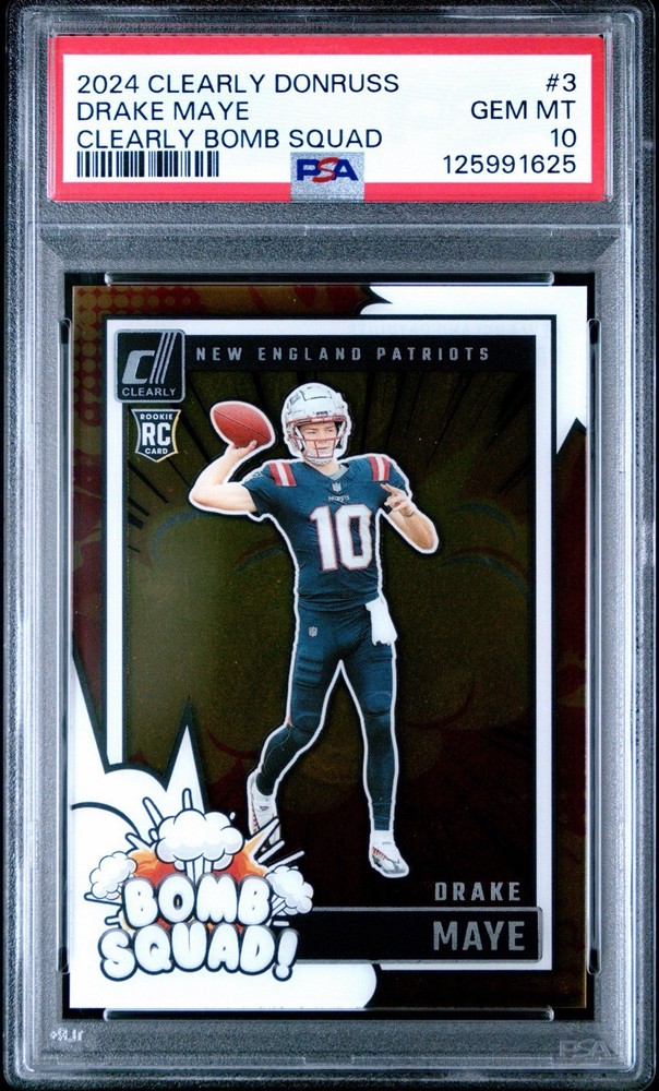 2024 Clearly Donruss  Drake Maye Bomb Squad Rookie PSA 10 Patriots 🔥🔥🔥