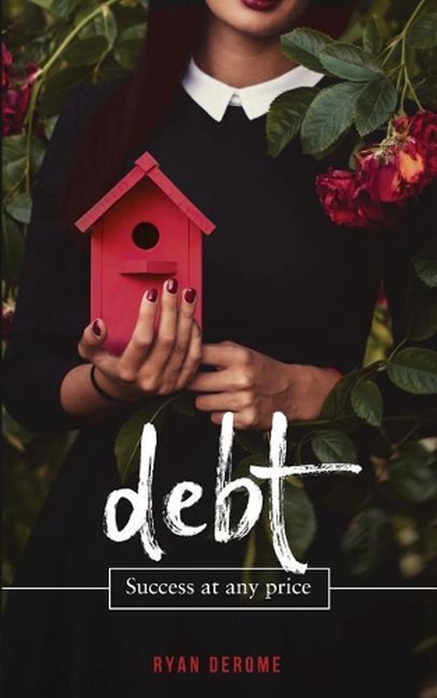 Debt: Success at Any Price by Ryan Derome (English) Paperback Book