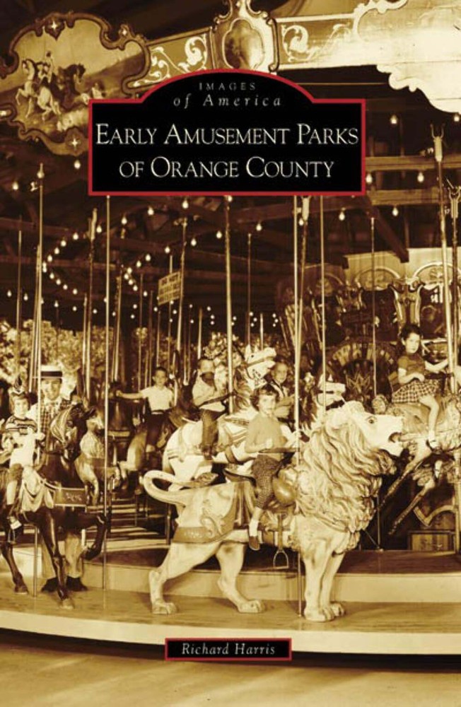 NEW Arcadia Publishing Early Amusement Parks of Orange County, CA 9780738559476