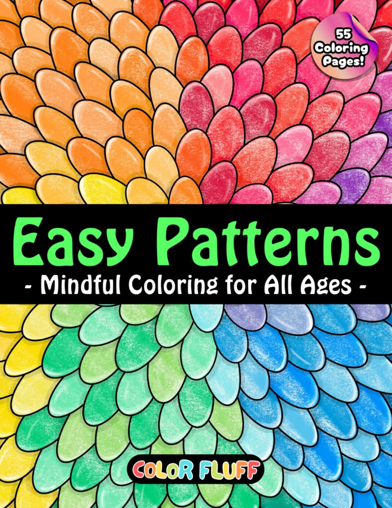 Easy Patterns: Calming and Unique Coloring Book for Adults and Kids of All Ages