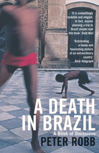 Death in Brazil By Peter Robb. 9780747573166