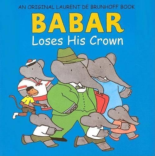 Babar Loses His Crown (Babar (Harry..., Brunhoff, Laure