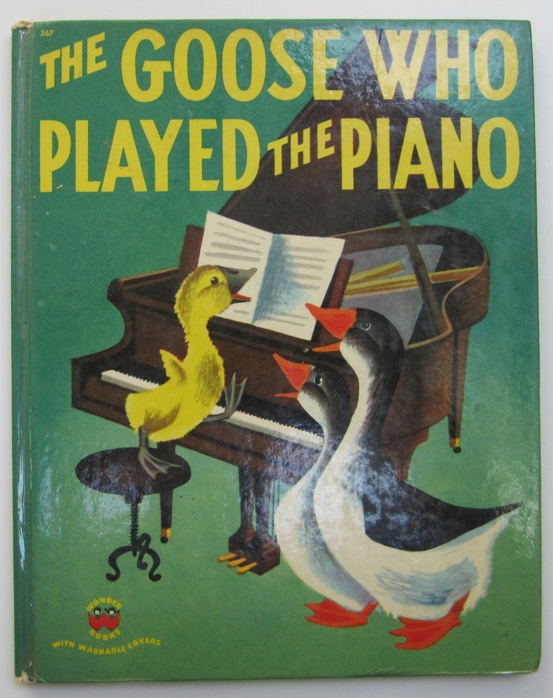 The Goose Who Played The Piano Hardcover Book Alf Evers Wonder Books #567 1951