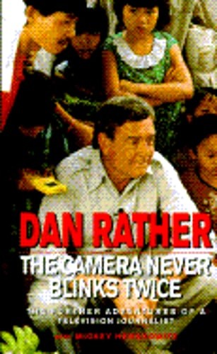 Camera Never Blinks Twice: The Further Adventures of a Television Journalist