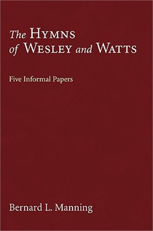 The Hymns of Wesley and Watts (Paperback or Softback)