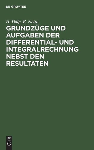 E Netto H Dölp Grundzüge Und Aufgaben Der Differential- Und Integralr (Hardback)