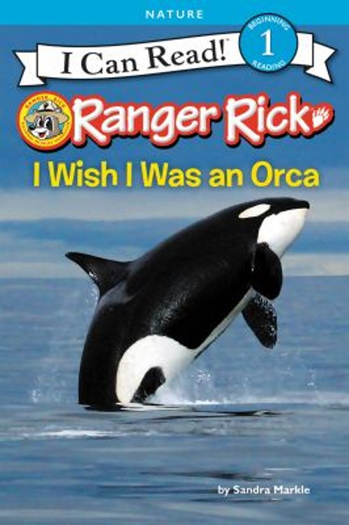 Ranger Rick: I Wish I Was an Orca Paperback Sandra MarkleFree US Delivery | ISBN:0062432079