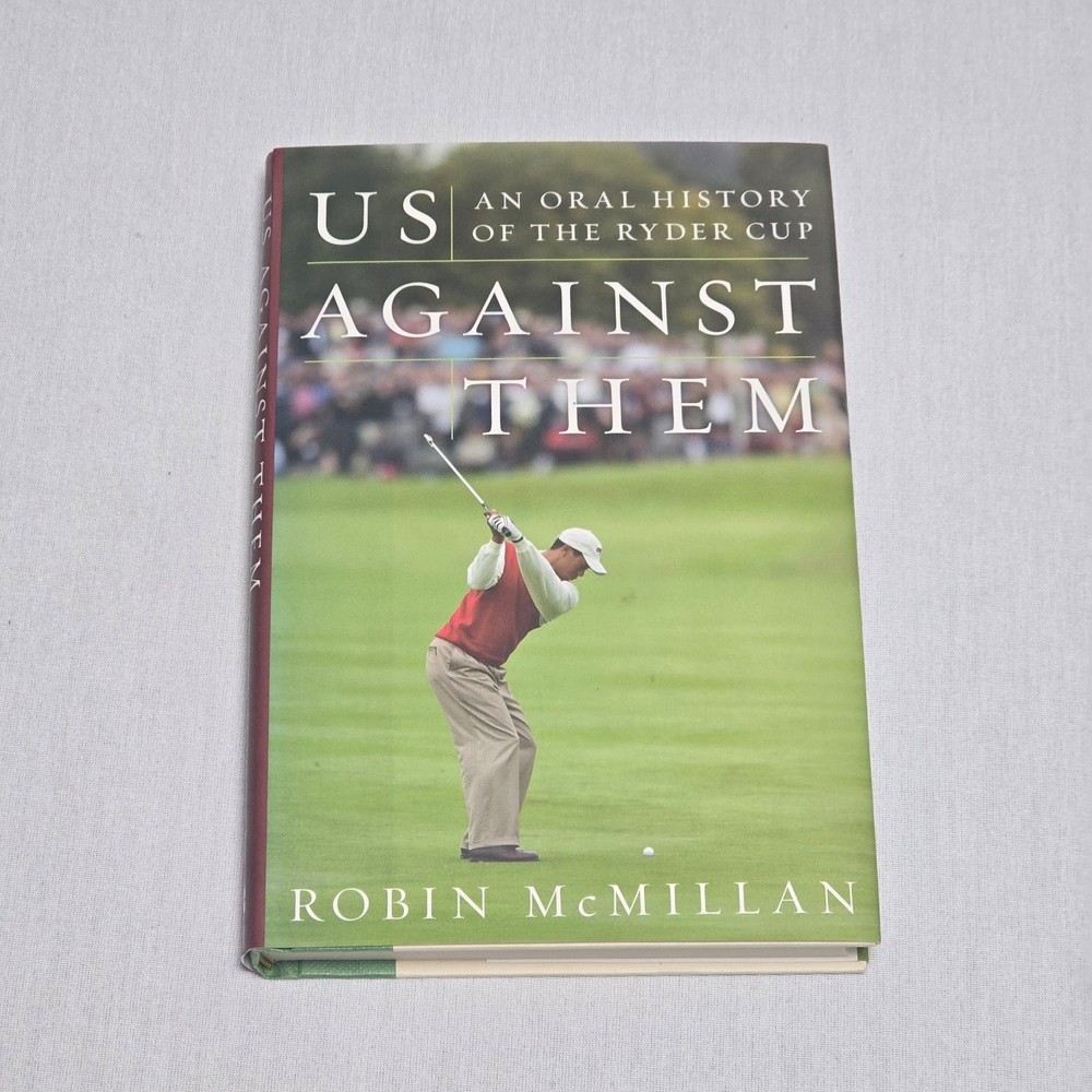 US Against Them Robin McMillan 2004 First Edition Golf Ryder Cup History HC