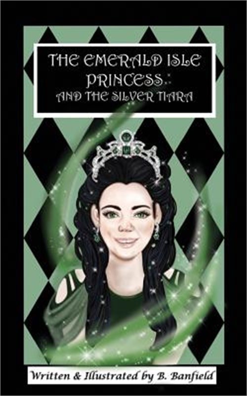 The Emerald Isle Princess and the Silver Tiara (Paperback or Softback)