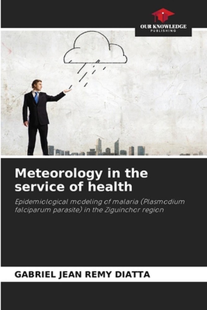 Meteorology in the service of health by Gabriel Jean Remy Diatta Paperback Book