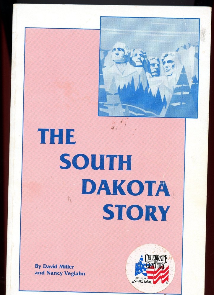 South Dakota History, Celebrate Century, 1889-1989 - South Dakota Story, SC Book