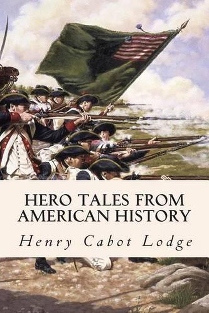 Hero Tales from American History by Henry Cabot Lodge (English) Paperback Book